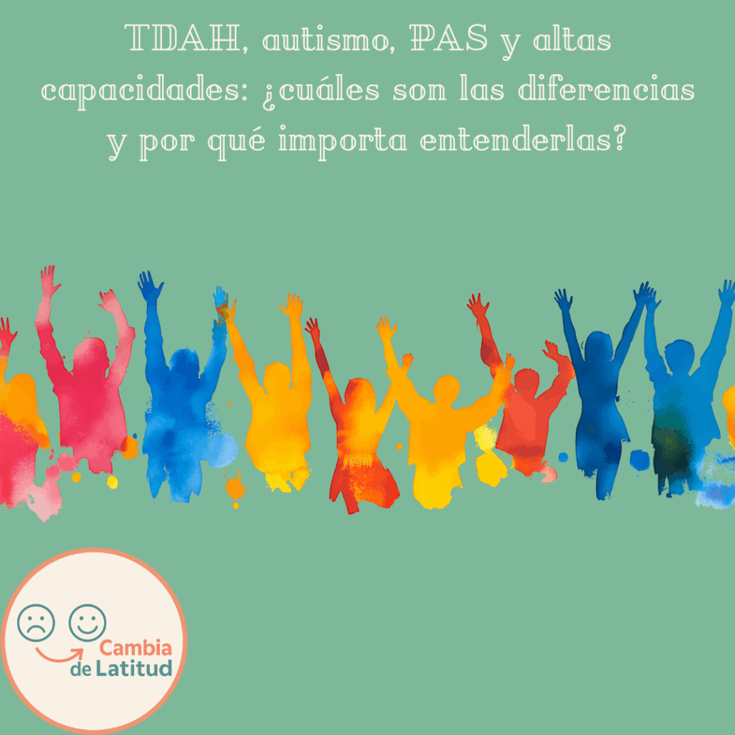 TDAH Autismo PAS Y Altas Capacidades cu les Son Las Diferencias Y tdah-autismo-pas-y-altas-capacidades-cu-les-son-las-diferencias-y